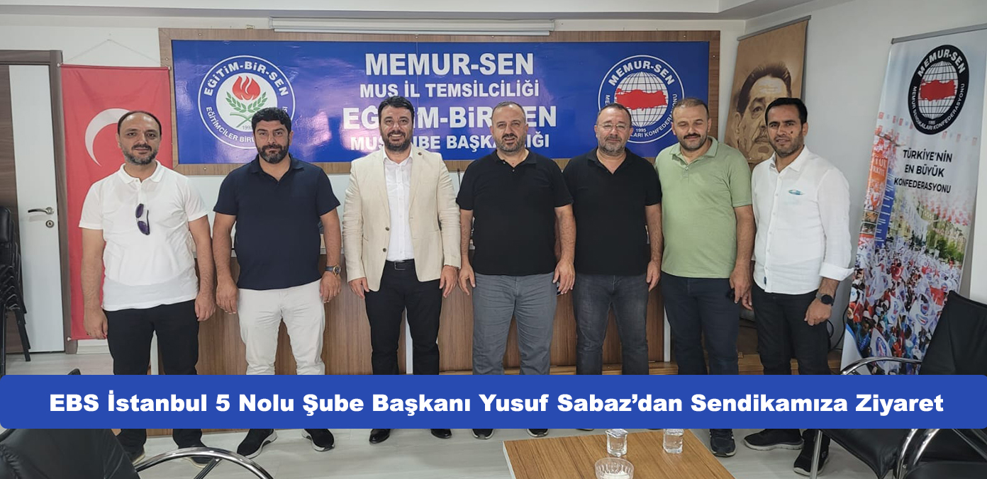 EBS İstanbul 5 Nolu Şube Başkanı Yusuf Sabaz'dan Sendikamıza Ziyaret